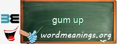 WordMeaning blackboard for gum up